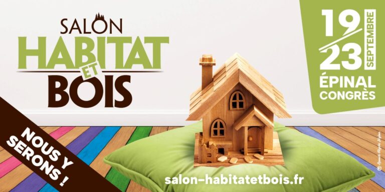 Salon Habitat & Bois à Epinal (88)