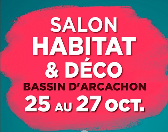 RDV au Salon Habitat & déco du Bassin d’Arcachon (33)